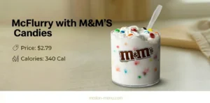 McFlurry with M&M’S Candies $2.79 | 340 Cal